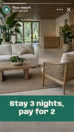 Example ad, the resort’s Instagram Story: the lobby with a linen sofa, the offer Stay 3 nights, pay for 2 in a green band at the bottom with Instagram’s Book now button over it